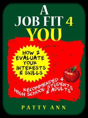 cover image of A Job Fit 4 YOU! How 2 Evaluate Your Skills & Interests